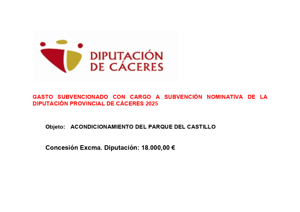 Subvención otorgada por la Diputación de Cáceres para el acondicionamiento del parque del castillo asciende a 18.000,00 euros.